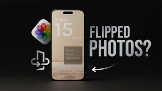 Why Are iPhone Photos Flipped (explained)