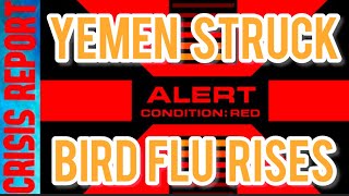 CRISIS REPORT 12/18/24 YEMEN STRUCK/BIRD FLU RISING