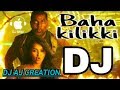 Baha kiliki | Telugu Dj song | Desi Paid Dj Aj creation