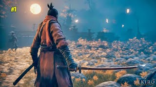 Welcome To Ashina | Sekiro Shadows Die Twice Gameplay #1