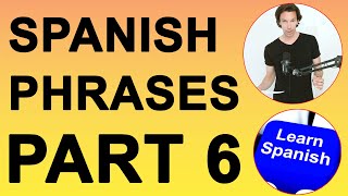 Spanish Phrases For Beginners Part 6. Learn Spanish With Pablo. @spanishwithpablo