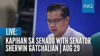 LIVE: Kapihan sa Senado with Senator Sherwin Gatchalian | Aug 29