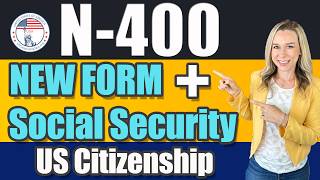 2024 New N-400 Form and Social Security Update