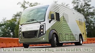 Finally, A Plug-In-Hybrid RV With 500 Miles of Range. | New Thor Industries Plug-in Hybrid RV 2025