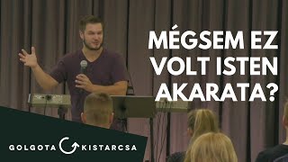 Nyári Attila: Mégsem ez volt Isten akarata? (ApCsel 23:1-11)