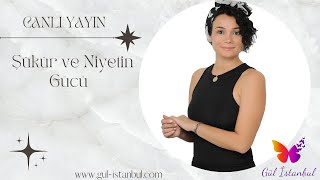 Şükür ve Niyetin Gücü