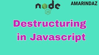 Destructuring in Javascript - Node JS tutorial for beginners