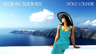 Chillout music - Aegean summer - Gold Lounge ( chillout )