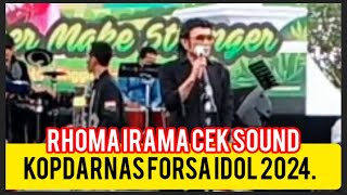 Rhoma Cek Sound Kopdarnas forsa idol.Ragunan#rhomairama