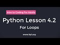 Python Lesson 4.2 - For Loops
