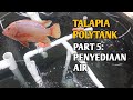 TALAPIA POLYTANK - PART 5 : PENYEDIAAN AIR