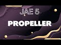 JAE5 - Propeller (Lyrics) ft. Dave & BNXN