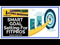 SMART Goal Setting For FITPROs