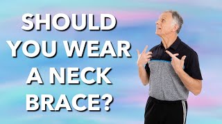 Neck Pain? Should You Wear A Neck Brace? If So, You Should Do This.