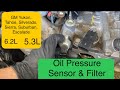 Oil Pressure Sensor & Lifter screen filter Replacement 2015+ GM Yukon, Tahoe, Sierra, Silverado, sub