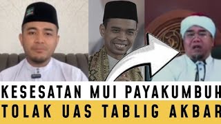 Kesesatan MUI payakumbuh blunder menolak UAS tablig akbar