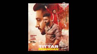 Tittar Phangian /Sippy Gill New official Punjabi song ft. labh heera