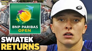 Swiatek Returns to Defend Indian Wells 2023 Title | Tennis Talk News