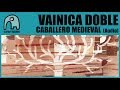 VAINICA DOBLE - Caballero Medieval [Audio]