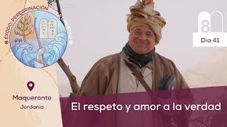 Día 41: El respeto y amor a la verdad📍Maqueronte, Jordania | Éxodo: Peregrinación de la Libertad