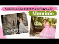 Sublimar Fotos en Placas de Aluminio | Como Sublimar en Aluminio {Tutorial Paso a Paso}