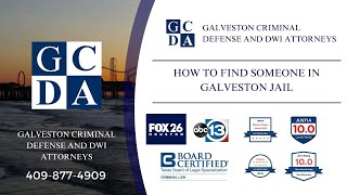 Galveston Criminal Defense and DWI Attorney - How to find someone in the Galveston Jail