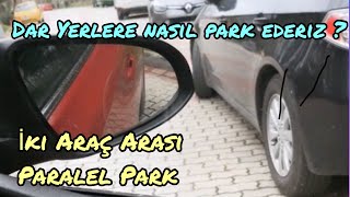 İKİ ARAÇ ARASI ÇOK DAR OLURSA NASIL PARK YAPARIZ?