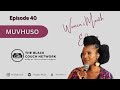 Episode 40 - Muvhuso Masakona | CWC, Family, Christianity, Bishop RC Madzinge, A Kingdom Song