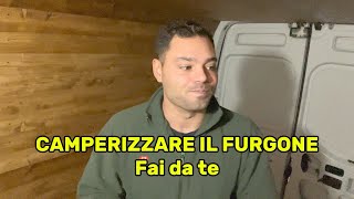 CAMPERIZZARE UN FURGONE: Era meglio il camper 🚐❌