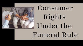 10 Consumer Rights Under the Funeral Rule