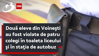 Două eleve din Voineşti au fost violate de patru colegi în toaleta liceului şi în staţia de autobuz