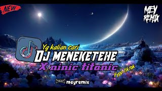 Dj Meneketehe x Ninic Titanic Mashups (slowed&reverb) viral tiktok 2024 💥