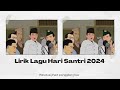 Santri Digital: Nyambung Juang, Merengkuh Masa Depan#Lirik Lagu Hari Santri 2024