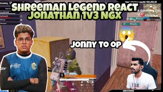 Jonathan 1v3 NGX || Shreeman Legend Reaction Jonathan 1v3 NGX🤯