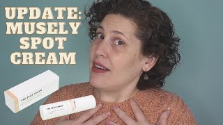 Update: Musely The Spot Cream - Problems I Had, and Why I Won't Repurchase It.