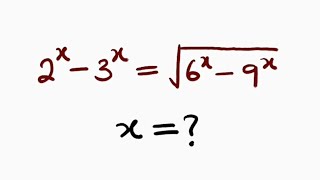 Exponential Equation | 2^x-3^x = sprt(6^x-9^x)