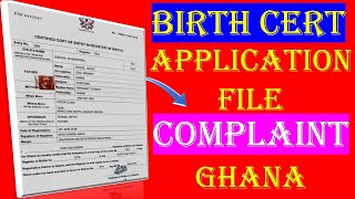 How to apply for birth certificate online in Ghana (FILE A COMPLAINT)