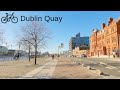 Dublin Quay : 4K Virtual Bike Ride Ireland