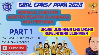 SOAL CPNS/PPPK 2023 ASISTEN PELATIH OLAHRAGA;PART 1 #cpns2023 #pppk #soalcpns #pppkteknis #p3k #casn