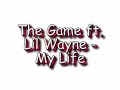 the game my life ft. lil wayne lyrics dirty