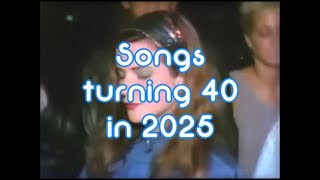 Songs Turning 40 in 2025