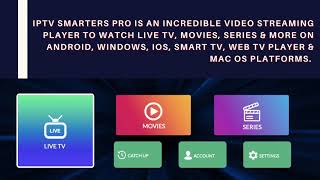 IPTV SMARTERS PLAYER - THE BEST IPTV PLAYER BY SMARTERS