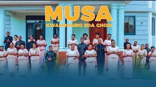 MUSA Official Video by Kwamrombo Sda Choir - Arusha/Tanzania