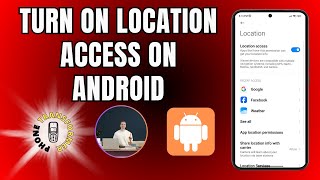 How to Turn on Location Access on Android