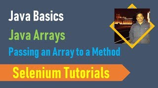 22A. Java Basics for Selenium - Java Arrays - Passing an Array to a method