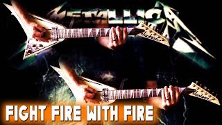 Metallica - Fight Fire With Fire FULL Guitar Cover
