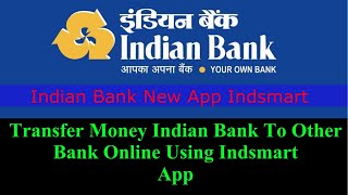 How To Transfer Money Indian Bank To Other Bank | Indian Bank Transfer Money Online | Indsmart App