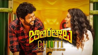 Chitti Full Video Song | Jathi Ratnalu | Naveen Polishetty, Faria | Radhan | Anudeep K V