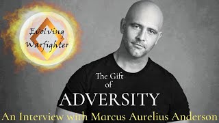 The Gift of Adversity: An Interview with Marcus Aurelius Anderson