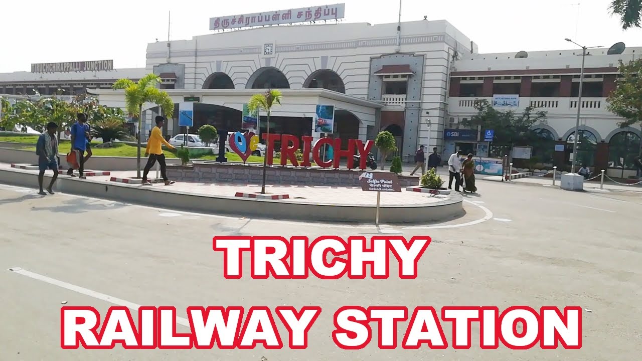 Tiruchchirappalli Railway Station - YouTube